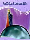 The Bewitched Queen (La Reine Ensorcellee)
